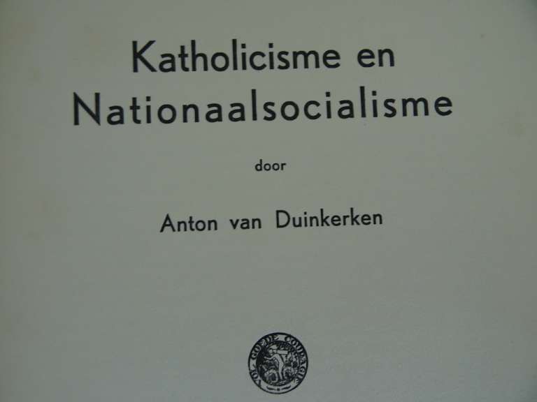 Katholicisme en Nationaalsocialisme Anton van Duinkerken