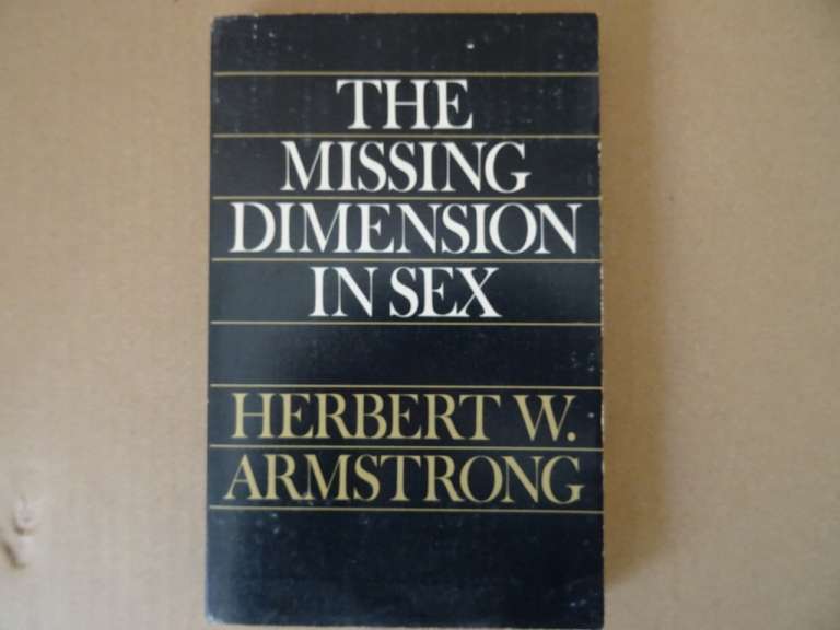 Herbert Armstrong The Missing Dimension In Sex Curiosa En Kunstnl 8213