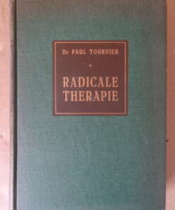 Dr Paul Tournier Radicale therapie