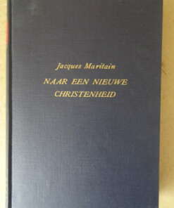 Jacques Maritain Naar een nieuwe christenheid