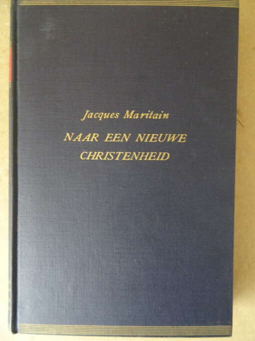 Jacques Maritain Naar een nieuwe christenheid