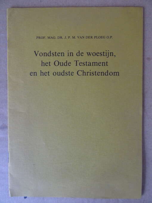 Prof. Mag. Dr. J.P.M. van der Ploeg Vondsten in de woestijn