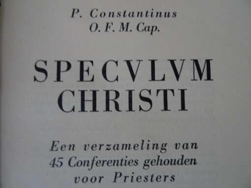 P. Constantinus O.F.M. Cap. Speculum Christi