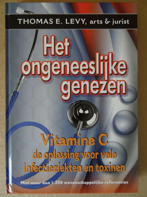 Thomas E. Levy Het ongeneeslijke genezen