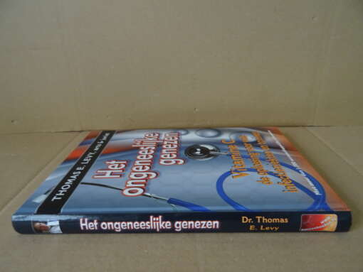 Thomas E. Levy Het ongeneeslijke genezen