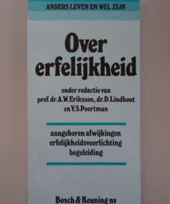 A. W. Eriksson D. Lindhout en Y. S. Poortman Over erfelijkheid